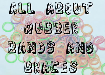 Everything you need to know about rubber bands and braces